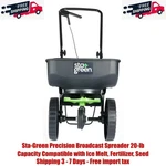 Sta-green Precision Broadcast Spreader 20-LB Capacity Compatible With Ice Melt. Fixed Price $49.50.