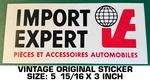 Import Expert Pieces & Accessoires - Vintage Original Decal Sticker. Fixed Price $5.09.