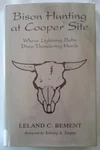 Bison Hunting At Cooper Site: Where Lightning Bolts Drew Thund.... Fixed Price $25.59.